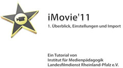 Videoschnitt mit iMovie11 in der Medienpädagogik